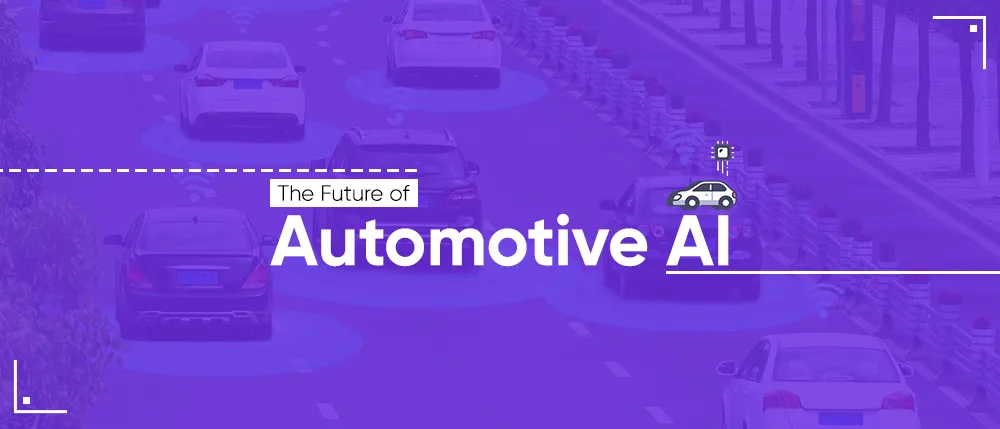 The Future of Automotive AI